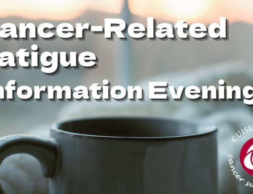 Cancer Related Fatigue: Information Evening at Cuisle Cancer Support Centre